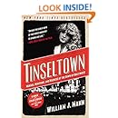 Tinseltown: Murder, Morphine, and Madness at the Dawn of Hollywood