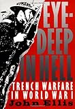 Book cover for Eye-Deep in Hell: Trench Warfare in World War I