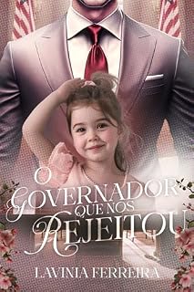 Livro O GOVERNADOR QUE NOS REJEITOU