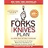 The Forks Over Knives Plan: How to Transition to the Life-Saving, Whole-Food, Plant-Based Diet