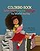 June Peters, You Will Change the World One Day: Coloring Book by Alika Turner, Naafi NR