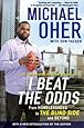 I Beat The Odds: From Homelessness, to The Blind Side, and Beyond