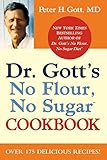 Dr. Gott's No Flour, No Sugar(TM) Cookbook by Peter H. Gott MD