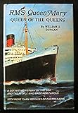 RMS Queen Mary; queen of the queens,