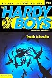 Trouble in Paradise (Hardy Boys: All New Undercover Brothers #12)