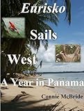 Eurisko Sails West: A Year in Panama by 