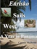 Eurisko Sails West: A Year in Panama