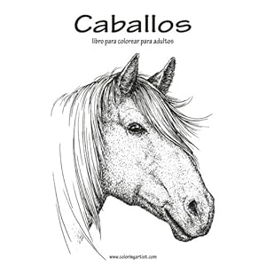 Caballos libro para colorear para adultos 1 (Volume 1) (Spanish Edition)