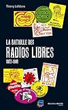 La bataille des radios libres (French Edition) by