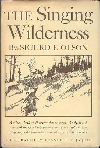 The Singing Wilderness Olson Sigurd F 8601422391367 Amazon Com Books