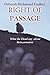 Right of Passage: What the Dead Say About Reincarnation by Deborah Richmond Foulkes