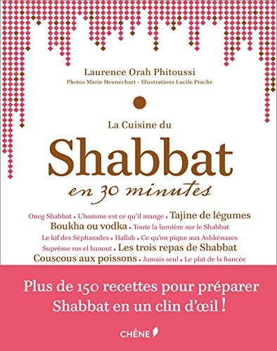 La cuisine du Shabbat en 30 minutes by Laurence Orah Phitoussi