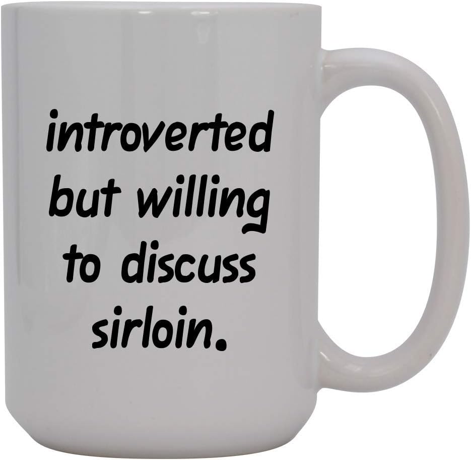 Introverted But Willing to Discuss sirloin - 15oz Ceramic White Coffee Mug Cup, Orange