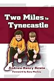 Two Miles to Tynecastle by Andrew-Henry Bowie, Gary Mackay
