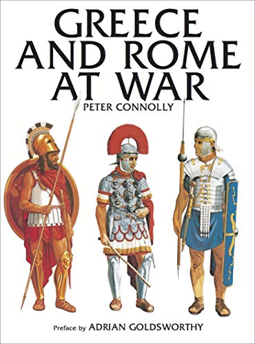 Greece and Rome at War by Peter Connolly