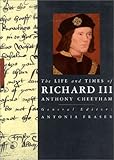The Life and Times of Richard III, Cheetham, Anthony, 1558594477