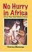 No Hurry in Africa