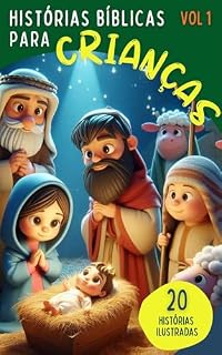 Livro Histórias da Bíblia para Crianças: 20 Histórias Ilustradas para Dormir | Volume 1: Histórias da Bíblia para Crianças: 20 Histórias Ilustradas sobre Fé, ... (Minha Primeira Biblioteca Bíblica)