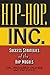 Hip Hop, Inc.: Success Strategies of the Rap Moguls by Dr. Richard Oliver, Tim Leffel