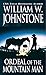 Ordeal of the Mountain Man by William W. Johnstone