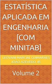 Livro ESTATÍSTICA APLICADA EM ENGENHARIA [COM MINITAB]: Volume 2