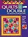 Quilts on the Double: Dozens of Easy Strip-Pieced Designs by Margaret Rolfe, Judy Hooworth