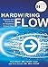 Hardwiring Flow: Systems and Processes for Seamless Patient Care