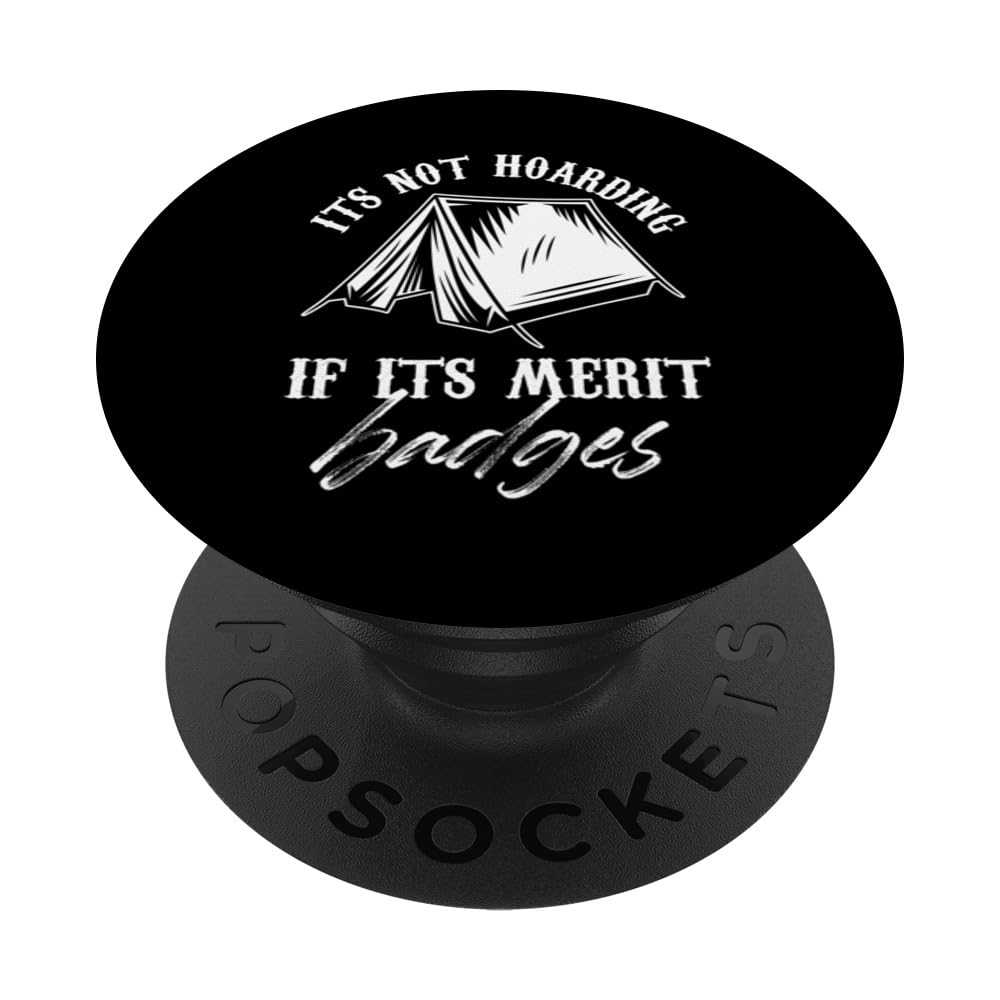 its not hoarding if its merit badges Design PopSockets Swappable PopGrip