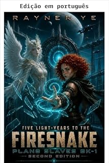Livro Cinco anos-luz até Firesnake (Plan8 Escravos, segunda edição Livro 1)
