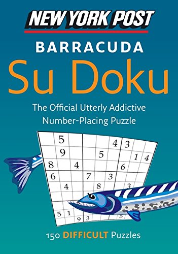 New York Post Barracuda Su Doku: 150 Difficult Puzzles (New York Post Su Doku (Harper))