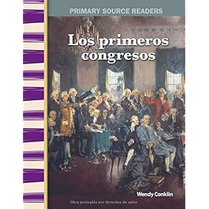 Los primeros congresos (Early Congresses) (Spanish Version) (Social Studies Readers) (Spanish Edition)