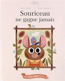 Souriceau ne gagne jamais