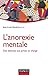 L'anorexie mentale : Des théories aux prises en charge by