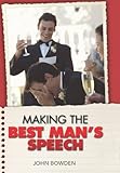 Making the Best Man's Speech by John Bowden