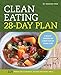 Clean Eating 28-day Plan: A Healthy Cookbook and 4-week Plan for Eating Clean