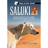 Saluki: The Desert Hound and the English Travelers Who Brought It to the West (Dogs in Our World)