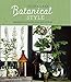 Botanical Style: Inspirational decorating with nature, plants and florals by Selina Lake