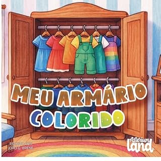 Livro MEU ARMÁRIO COLORIDO: LIVRO INFANTIL (AsteriumLand)
