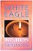 White Eagle on the Intuition and Initiation (White Eagle On...) by 