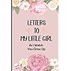 Letters To My Little Girl As I Watch You Grow Up: Blank Lined Journal To Write In, Unique Baby Shower Gift For Girls…