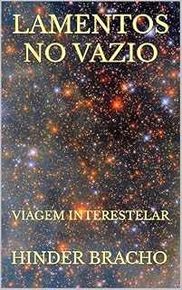 Livro LAMENTOS NO VAZIO: VIAGEM INTERESTELAR