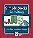 Simple Socks: Plain And Fancy by Priscilla Gibson roberts