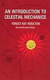 An Introduction to Celestial Mechanics (Dover Books on Astronomy)