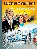 Michel Vaillant, Tome 30 : Le prince blanc by