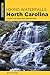 Hiking Waterfalls North Carolina: A Guide To The State's Best Waterfall Hikes by Melissa Watson