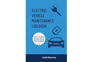 Electric Vehicle Maintenance Log Book: Track Repairs, Charging, Battery Health & Service Records