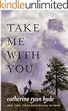 Take Me With You
