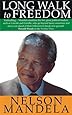 Long Walk To Freedom: The Autobiography of Nelson Mandela