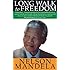 Long Walk To Freedom: The Autobiography of Nelson Mandela