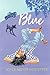 Blue (Bakers Mountain Stories)